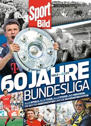 60 Jahre Bundesliga - Matthias Brügelmann - Books - Delius Klasing - 9783667126498 - July 11, 2023