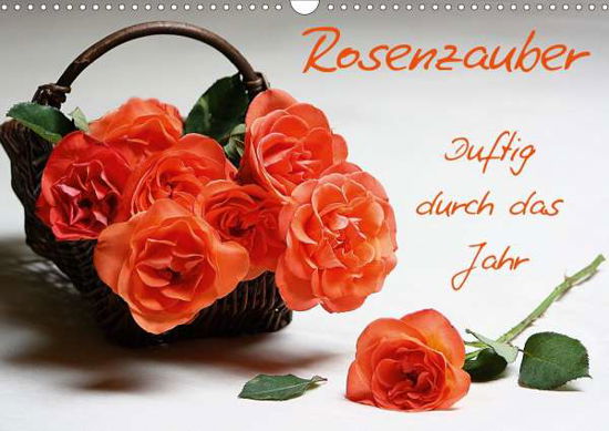 Rosenzauber (Wandkalender 2021 DIN - Kapp - Books -  - 9783671466498 - 