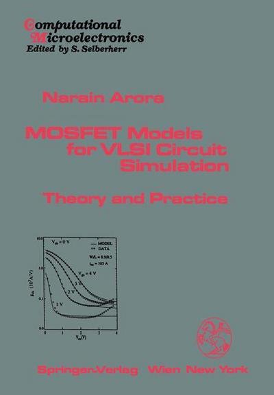 Cover for Narain D. Arora · MOSFET Models for VLSI Circuit Simulation: Theory and Practice - Computational Microelectronics (Paperback Bog) [Softcover reprint of the original 1st ed. 1993 edition] (2012)