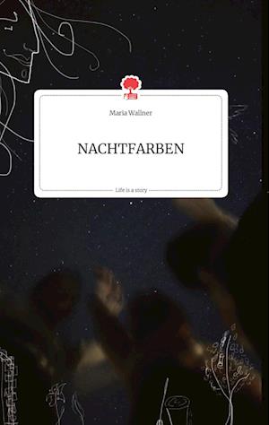 Cover for Maria Wallner · NACHTFARBEN. Life is a Story - story.one (Hardcover Book) (2021)