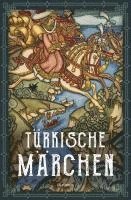 Cover for Friedrich Giese · Türkische Märchen - Neuausgabe des Standardwerks des großen Orientalisten (Book) (2024)