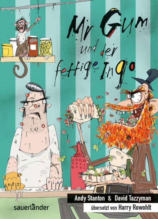 Mr Gum und der fettige Ingo - Stanton - Books -  - 9783737362498 - 