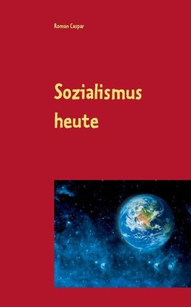 Cover for Caspar · Sozialismus heute (Bok) (2019)