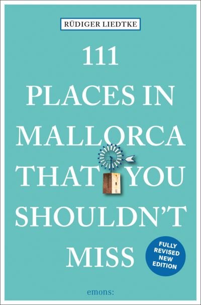 Cover for Rudiger Liedtke · 111 Places in Mallorca That You Shouldn't Miss - 111 Places (Pocketbok) (2021)