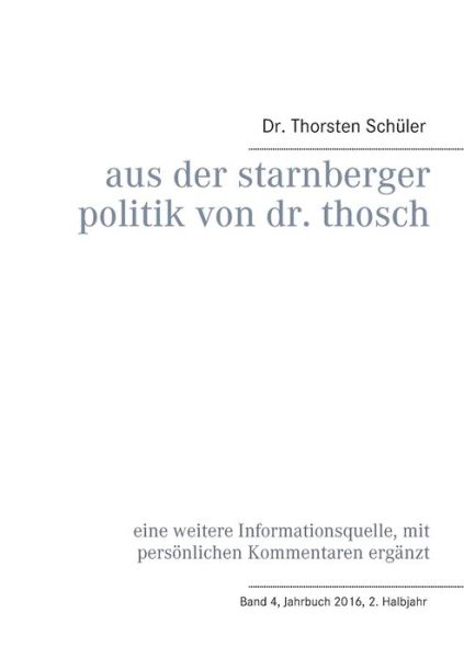 Cover for Schüler · Aus der Starnberger Politik von (Book) (2017)