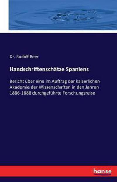 Handschriftenschätze Spaniens - Beer - Kirjat -  - 9783743301498 - perjantai 14. lokakuuta 2016