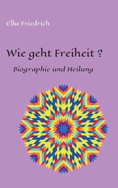 Cover for Friedrich · Wie geht Freiheit? (Book) (2020)