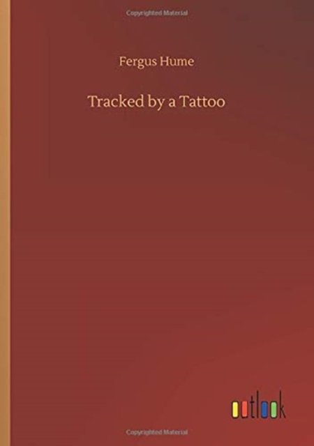Cover for Fergus Hume · Tracked by a Tattoo (Paperback Book) (2020)