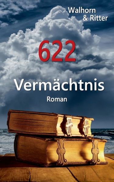 Cover for Bernd Walhorn · 622: Vermachtnis (Paperback Book) (2020)