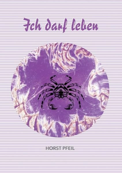 Cover for Pfeil · Ich darf leben (Bok) (2018)