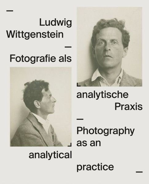 Ludwig Wittgenstein: Photography as an analytical practice -  - Livros - Verlag der Buchhandlung Walther Konig - 9783753300498 - 7 de junho de 2022