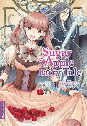 Sugar Apple Fairy Tale 01 - Miri Mikawa - Books - Altraverse GmbH - 9783753917498 - April 17, 2023