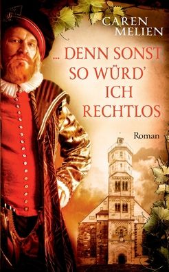 Cover for Caren Melien · ... denn sonst, so wurd' ich rechtlos ... (Paperback Book) (2022)