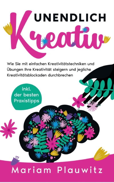 Cover for Mariam Plauwitz · Unendlich kreativ (Paperback Book) (2022)