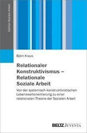 Cover for Kraus · Relationaler Konstruktivismus - R (Bog)
