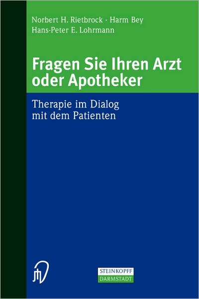 Cover for N.h. Rietbrock · Fragen Sie Ihren Arzt Oder Apotheker: Therapie Im Dialog Mit Dem Patienten (Paperback Book) [German, 2000 edition] (2000)