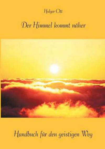 Cover for Holger Ott · Der Himmel kommt naher (Paperback Book) [German edition] (2000)