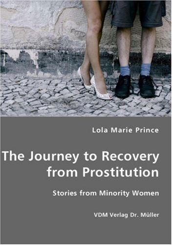 Cover for Lola Marie Prince · The Journey to Recovery from Prostitution (Paperback Book) (2007)