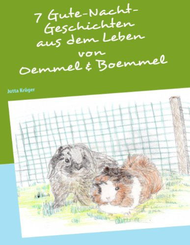 Cover for Jutta Krüger · 7 Gutenacht-geschichten Aus Dem Leben Von Oemmel &amp; Boemmel (Paperback Book) [German edition] (2007)