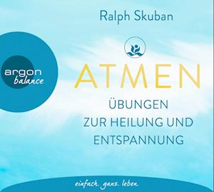 Cover for Ralph Skuban · ATMEN  Übungen zur Heilung und Entspannung (Hörbuch (CD)) (2022)