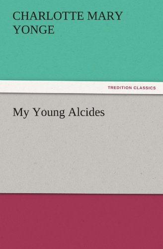 Cover for Charlotte Mary Yonge · My Young Alcides (Tredition Classics) (Paperback Book) (2011)