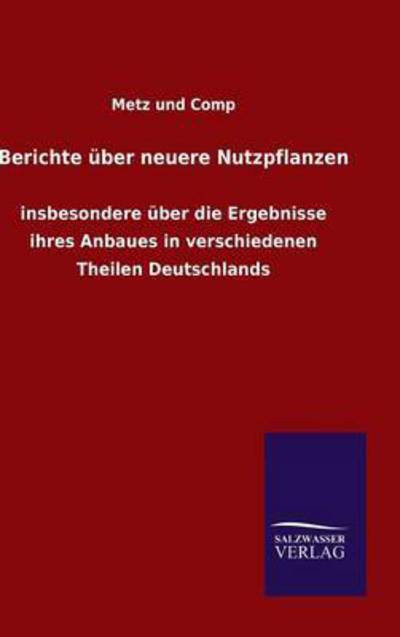 Cover for Metz Und Comp · Berichte uber neuere Nutzpflanzen (Hardcover Book) (2016)