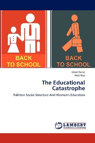 Cover for Arab Naz · The Educational Catastrophe: Pakhtun Social Structure and Women's Education (Pocketbok) (2012)