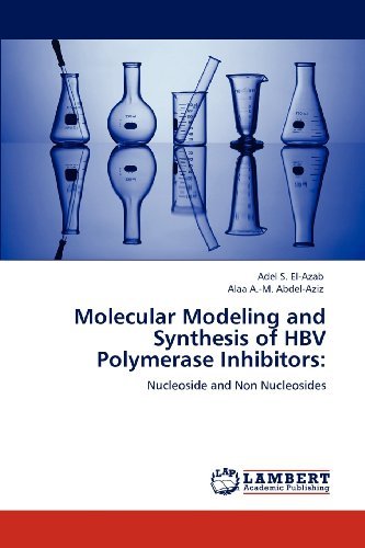Cover for Alaa A.-m. Abdel-aziz · Molecular Modeling and Synthesis of Hbv Polymerase Inhibitors:: Nucleoside and Non Nucleosides (Paperback Bog) (2012)