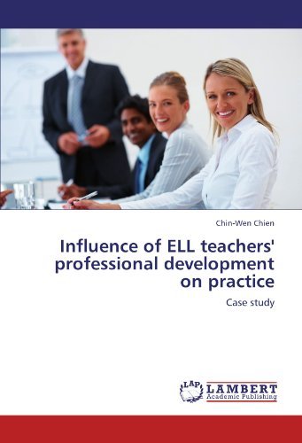 Cover for Chin-wen Chien · Influence of Ell Teachers' Professional Development on Practice: Case Study (Paperback Book) (2012)