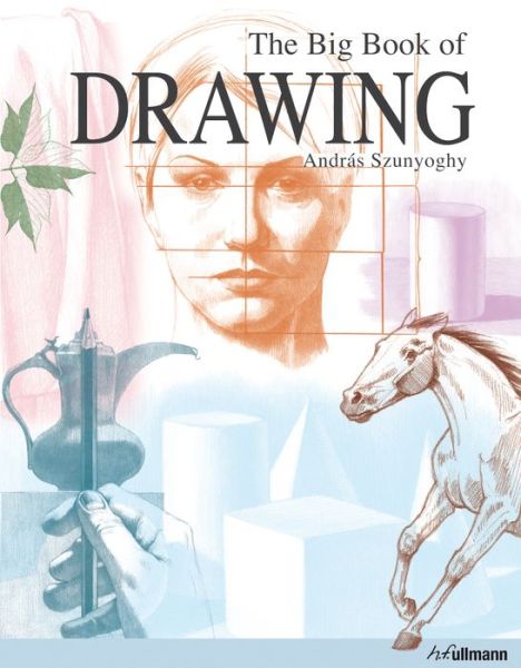 Cover for András Szunyoghy · The Big Book of Drawing (Hardcover Book) (2012)