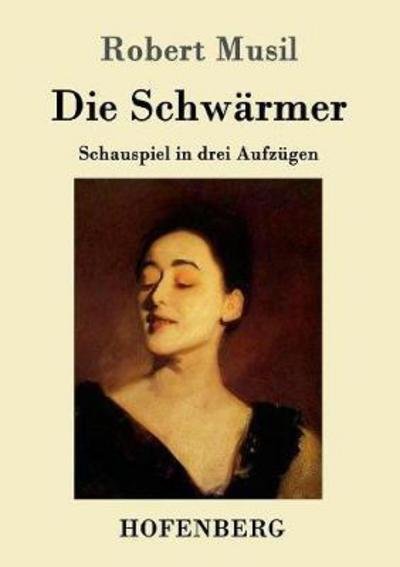 Cover for Musil · Die Schwärmer (Book) (2016)