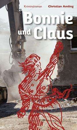 Cover for Christian Amling · Bonnie und Claus (Paperback Book) (2017)