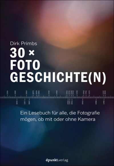 30 × Fotogeschichte (n) - Dirk Primbs - Książki - dpunkt - 9783864909498 - 24 listopada 2022