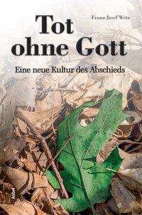 Cover for Wetz · Tot ohne Gott (Book)