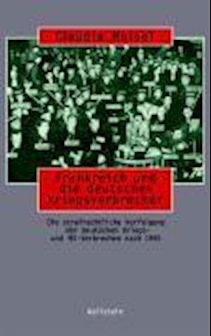 Cover for Claudia Moisel · Frankreich und die deutschen Kriegsverbrecher (Hardcover Book) (2004)