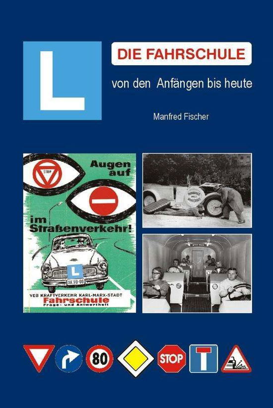 Cover for Manfred Fischer · Die Fahrschule (Hardcover Book) (2012)