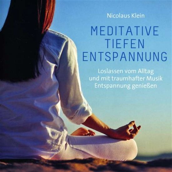 Cover for Nicolaus Klein · Meditative Tiefenentspannung (CD) (2018)