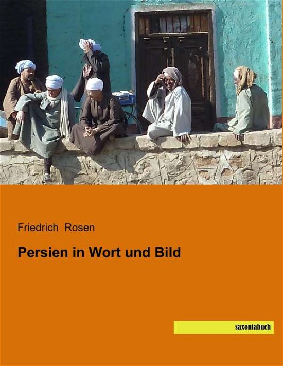 Cover for Rosen · Persien in Wort und Bild (Book)