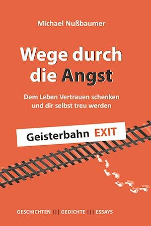 Cover for Nußbaumer Michael · Wege Durch Die Angst - Broschierte Ausgabe (Bog)