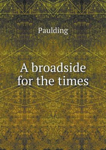 Cover for Paulding · A Broadside for the Times (Paperback Book) (2013)