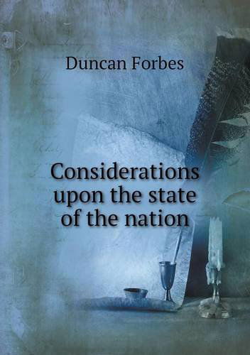 Cover for Duncan Forbes · Considerations Upon the State of the Nation (Paperback Book) (2013)