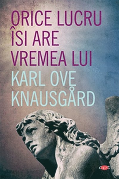 Cover for Karl Ove Knausgård · Orice lucru isi are vremea lui (Buch) (2020)
