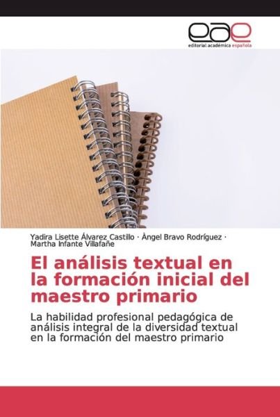 Cover for Yadira Lisette Álvarez Castillo · El analisis textual en la formacion inicial del maestro primario (Pocketbok) (2019)