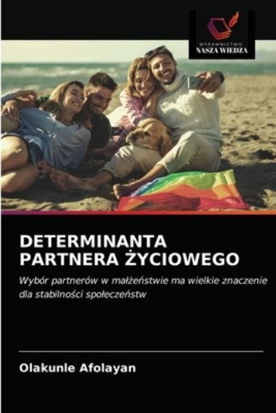 Determinanta Partnera ?yciowego - Olakunle Afolayan - Książki - Wydawnictwo Nasza Wiedza - 9786203282498 - 12 kwietnia 2021