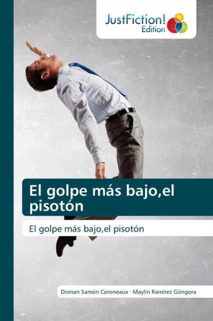 Cover for Disman Samon Coroneaux · El golpe mas bajo, el pisoton (Paperback Book) (2021)