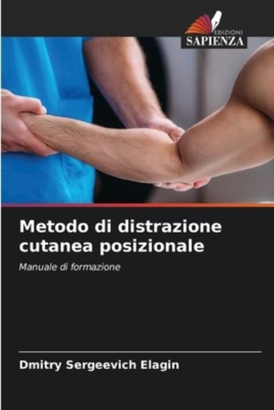 Cover for Dmitry Sergeevich Elagin · Metodo di distrazione cutanea posizionale (Paperback Book) (2021)