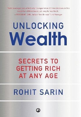 Cover for Rohit Sarin · Unlocking Wealth: Secrets to Getting Rich at Any Age (Hardcover Book) (2024)