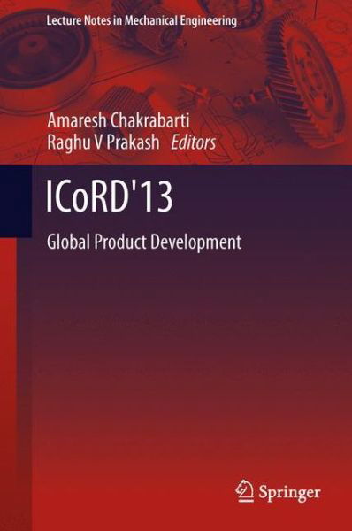 Cover for Amaresh Chakrabarti · ICoRD'13: Global Product Development - Lecture Notes in Mechanical Engineering (Gebundenes Buch) [2013 edition] (2013)