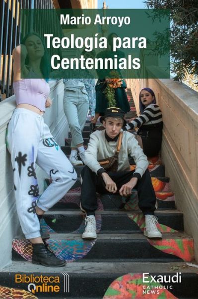 Cover for Mario Arroyo · Teología para Centennials (Paperback Book) (2021)