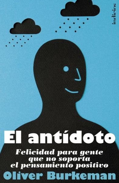 Cover for Oliver Burkeman · El Antidoto (Paperback Book) [Spanish edition] (2013)